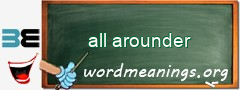 WordMeaning blackboard for all arounder